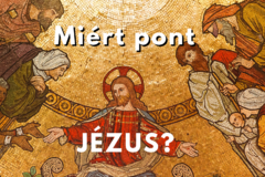 Miért Jézus?